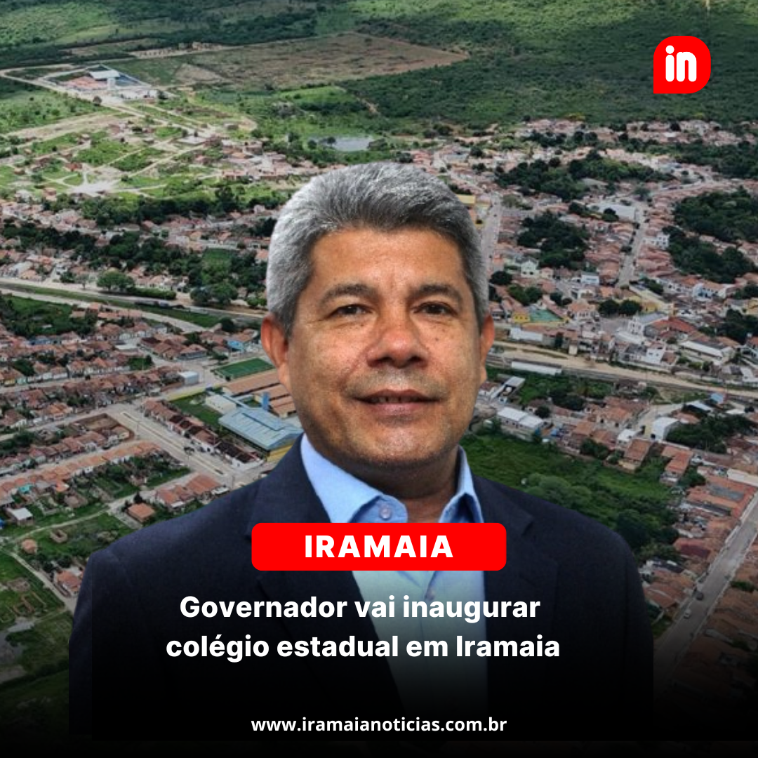 GOVERNADOR VAI INAUGURAR COLÉGIO ESTADUAL EM IRAMAIA