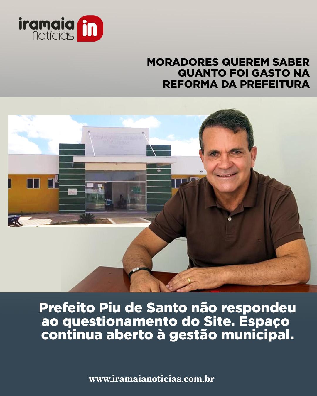 MORADORES QUEREM SABER QUANTO FOI GASTO NA REFORMA DA PREFEITURA DE IRAMAIA