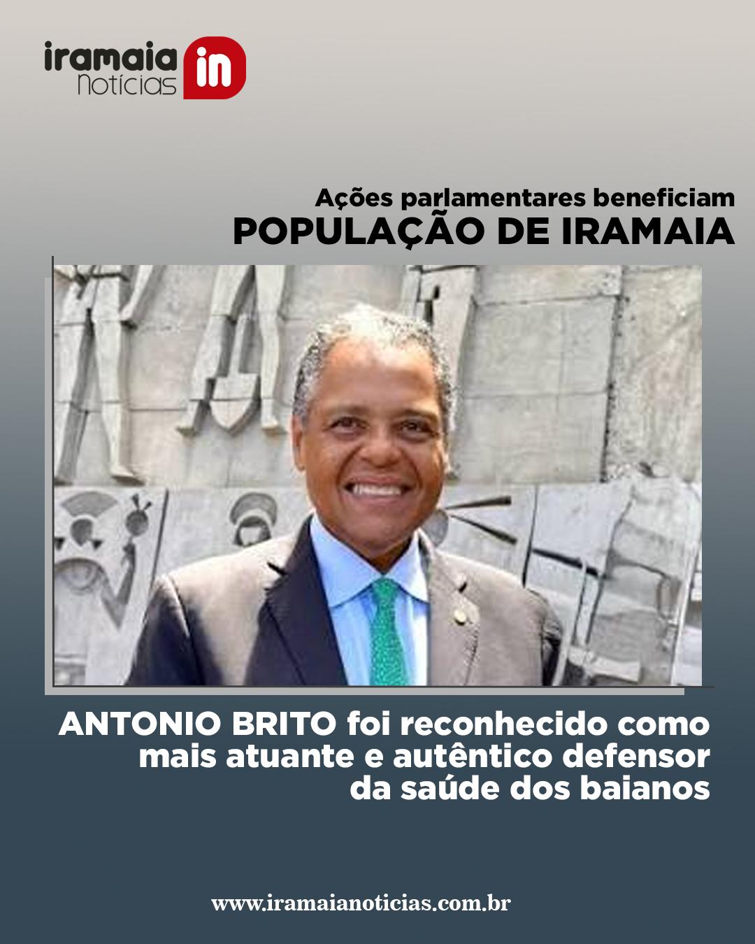 QUAIS OS BENEFÍCIOS DO DEPUTADO ANTONIO BRITO PARA IRAMAIA?